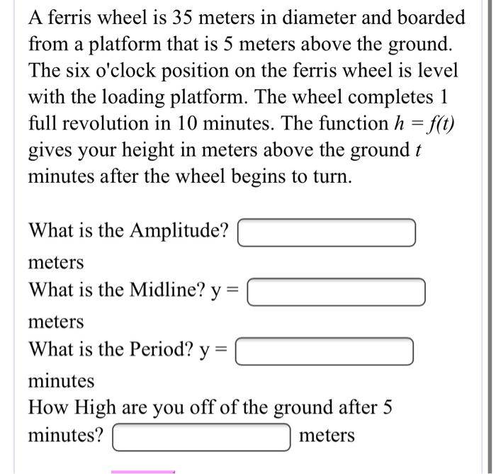 Solved A Ferris Wheel Is 25 Meters In Diameter And Boarded Chegg Com
