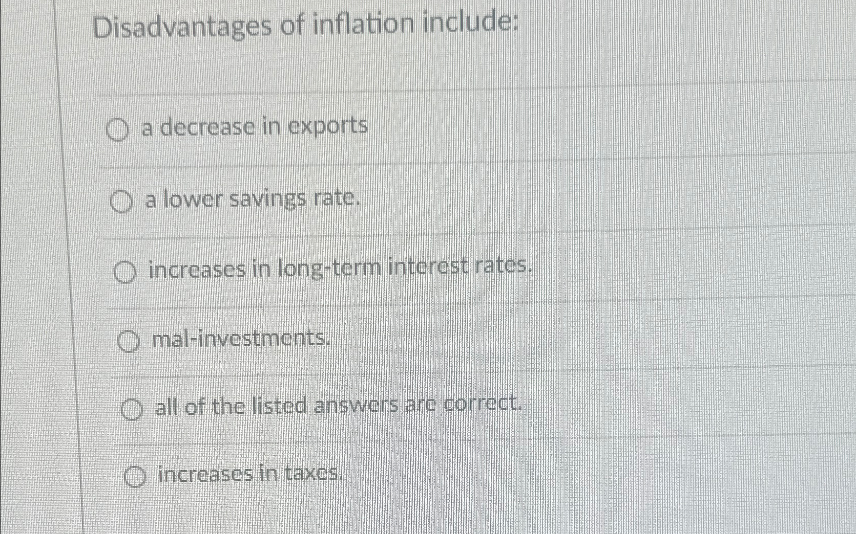 Solved Disadvantages of inflation include:a decrease in | Chegg.com