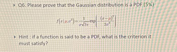 Q6. Please prove that the Gaussian distribution is | Chegg.com