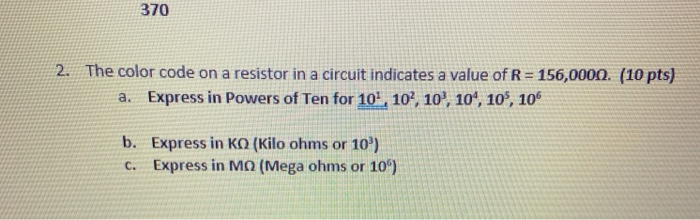 Solved 370 2. The color code on a resistor in a circuit | Chegg.com