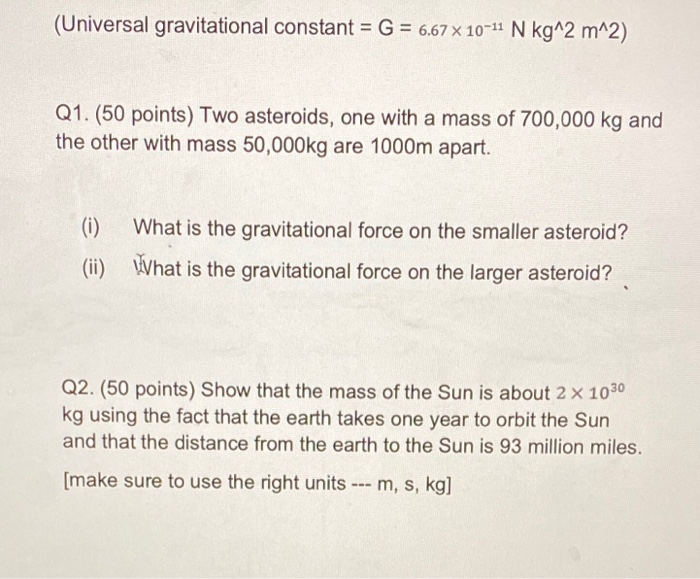 Universal Gravitational Constant G 6 67 X 10 11 Chegg Com