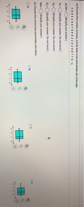 Solved (e) Find the five number summary, and (b) drow a box | Chegg.com