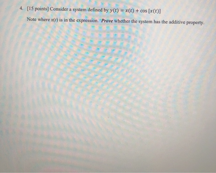 Solved 4. [15 points] Consider a system defined by y(t) = | Chegg.com