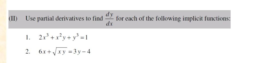 Solved (II) Use partial derivatives to find dy dx for each | Chegg.com