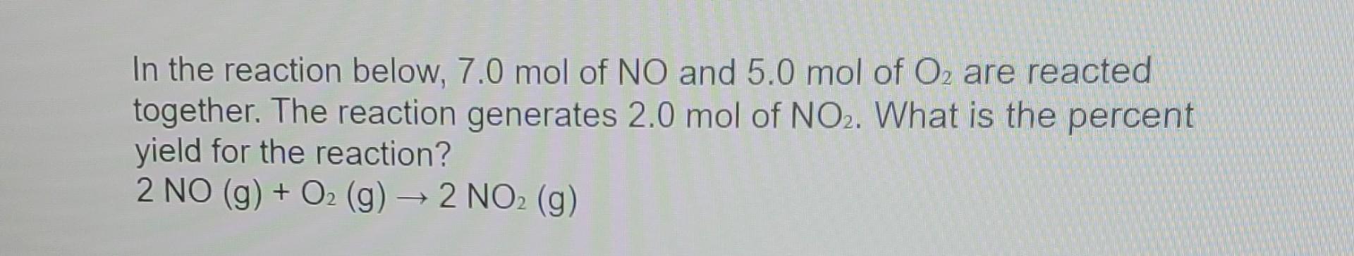 Solved In the reaction below, 7.0 mol of NO and 5.0 mol of | Chegg.com