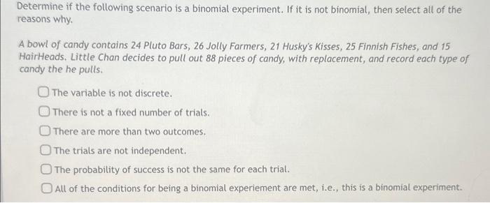 Solved Determine if the following scenario is a binomial