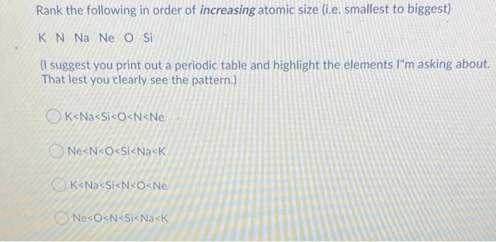 solved-rank-the-following-in-order-of-increasing-atomic-size-chegg