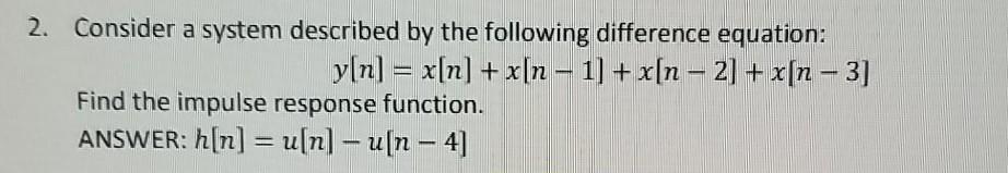 Solved 2. Consider a system described by the following | Chegg.com