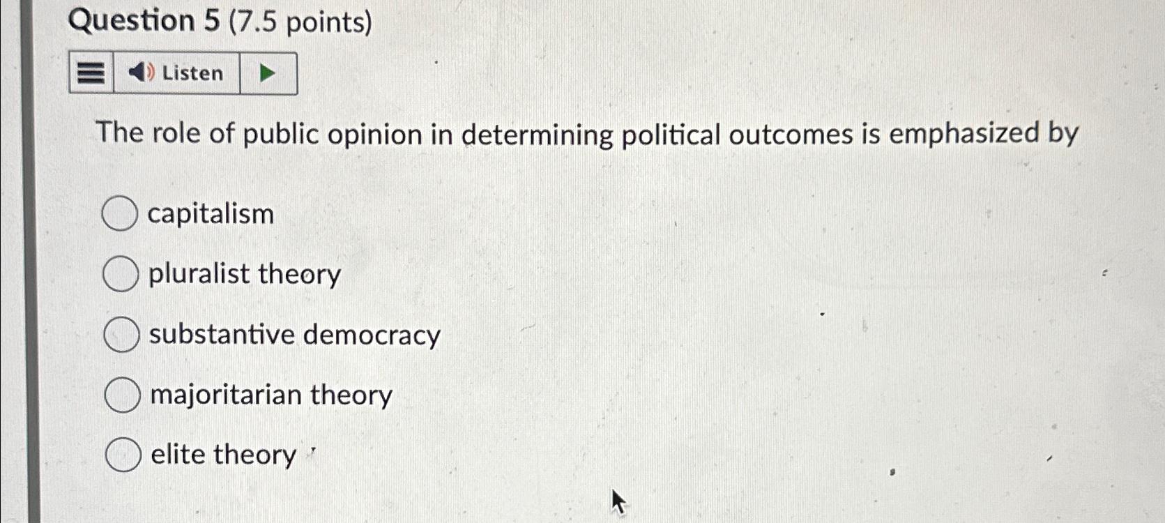 Solved Question 5 ( 7.5 ﻿points)The role of public opinion | Chegg.com