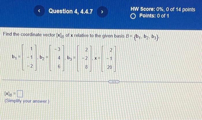 Solved Find The Coordinate Vector [x]B Of X Relative To The | Chegg.com