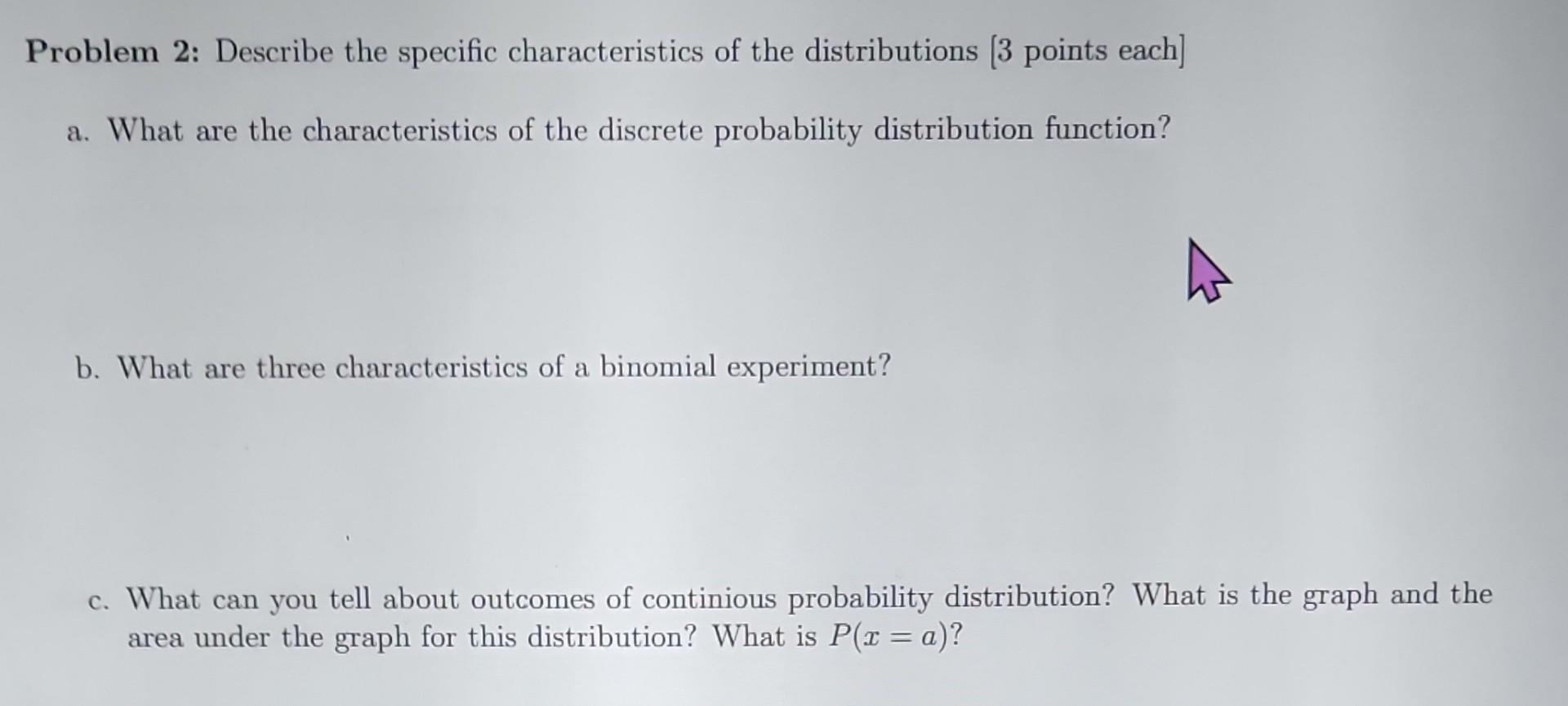Solved Problem 2: Describe the specific characteristics of | Chegg.com