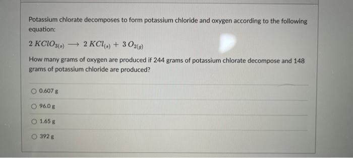 Solved Potassium Chlorate Decomposes To Form Potassium | Chegg.com