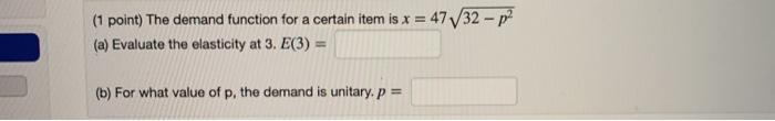 Solved (1 point) The demand function for a certain item is x | Chegg.com