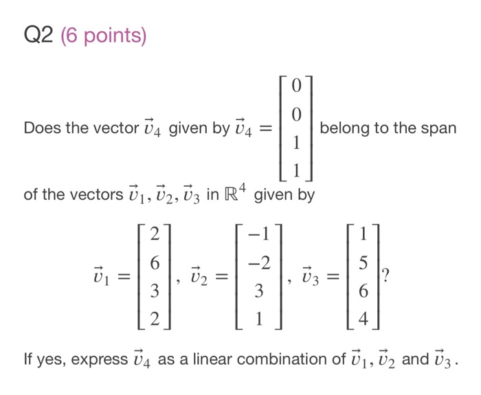 Solved Q2 6 Points Does The Vector U4 Given By U4 B Chegg Com