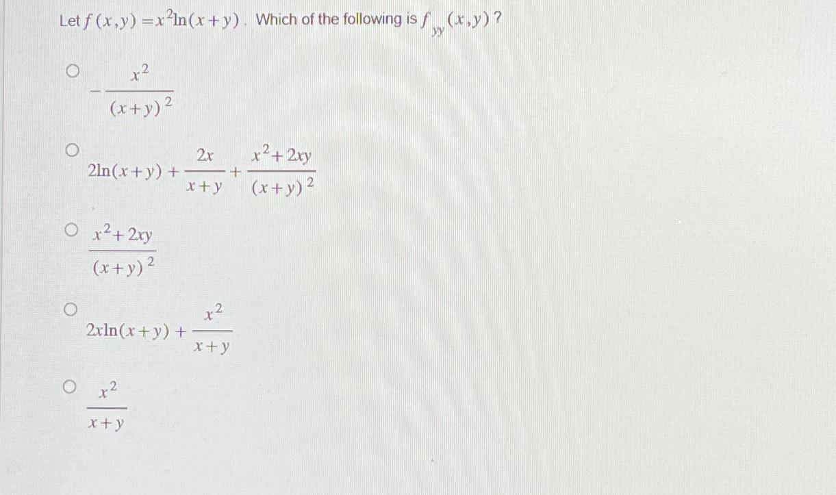 Solved Let F X Y X2ln X Y ﻿which Of The Following Is