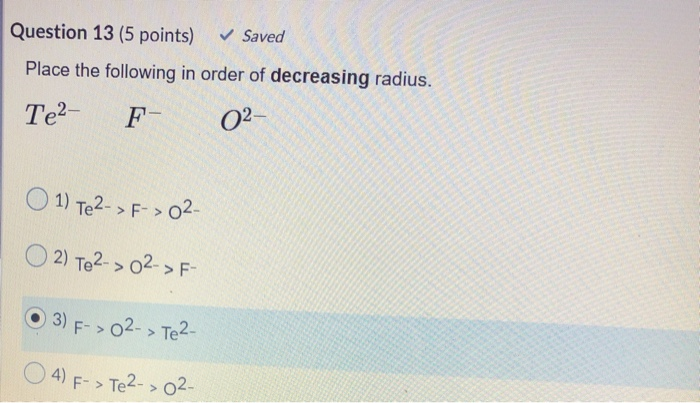 Solved Question 13 (5 points) Saved Place the following in | Chegg.com