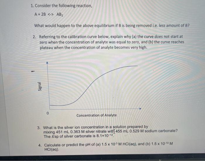 Solved 1. Consider The Following Reaction, A+2 B↔AB2 What | Chegg.com