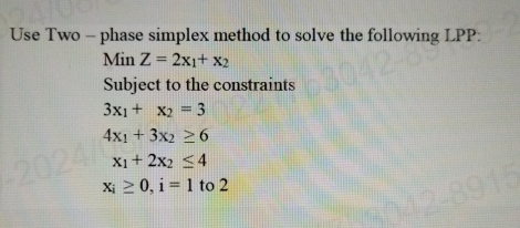 What Is Two Phase Simplex Method Solved Use Two - phase simplex method to solve the | Chegg.com