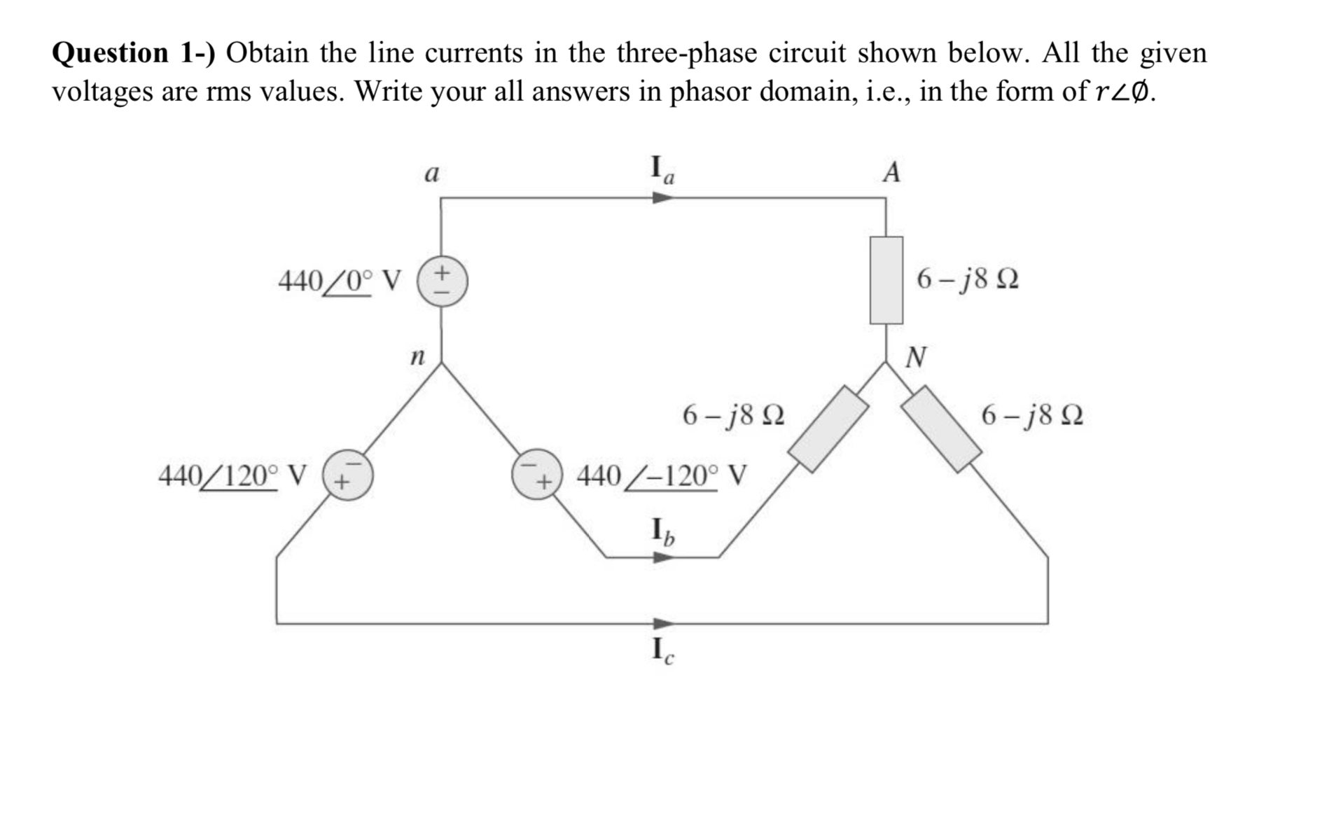 Solved Question 1-) ﻿Obtain the line currents in the | Chegg.com