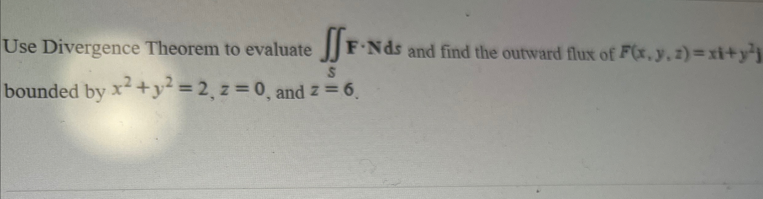 Solved Use Divergence Theorem To Evaluate ∬sf Nds ﻿and Find