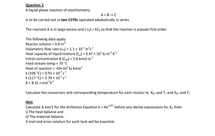 Solved Question 2 A liquid phase reaction of stoichiometry | Chegg.com