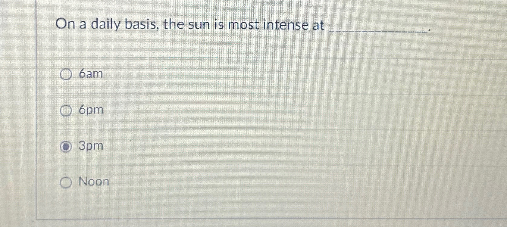 Solved On a daily basis the sun is most intense Chegg