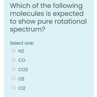 Solved Which of the following molecules is expected to show | Chegg.com