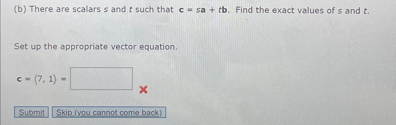 Solved (b) ﻿There are scalars s ﻿and t ﻿such that c=sa+tb. | Chegg.com