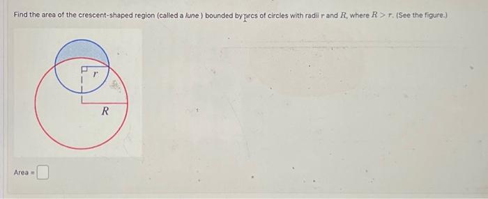 Solved Find the area of the crescent-shaped region (called a | Chegg.com