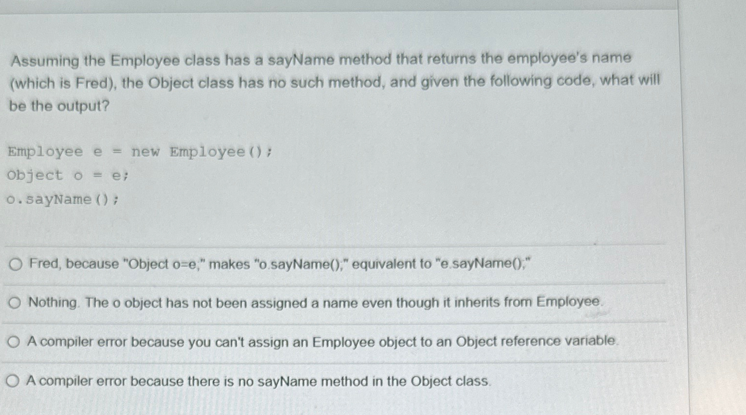 Solved Assuming the Employee class has a sayName method that | Chegg.com