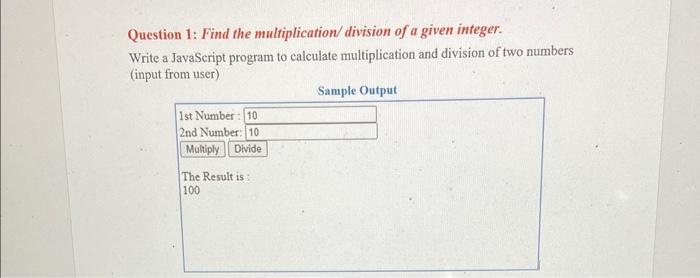 Solved Question 1: Find the multiplication/division of a | Chegg.com