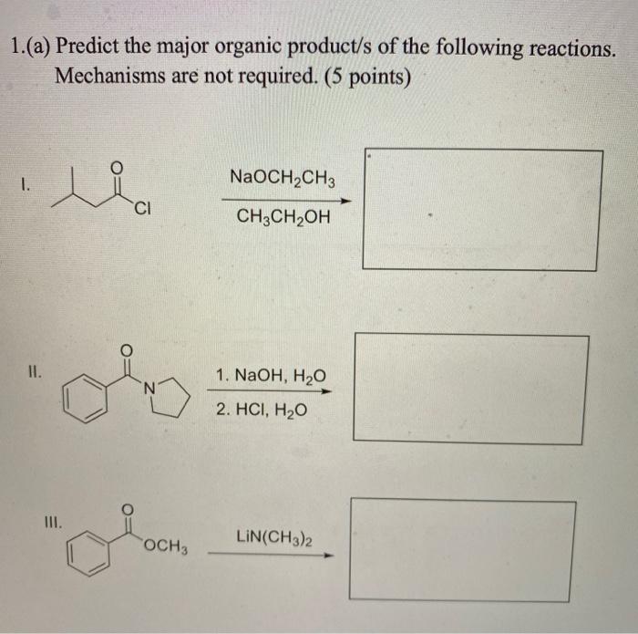 Solved 1.(a) Predict The Major Organic Product/s Of The | Chegg.com