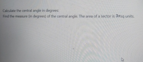 find the measure of central angle in degrees