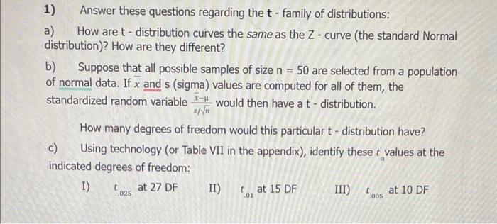 Solved 1) Answer these questions regarding the t - family of | Chegg.com