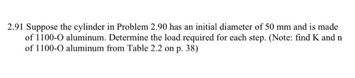Solved 2.91 Suppose the cylinder in Problem 2.90 has an | Chegg.com