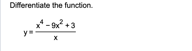 Solved Differentiate The Function Y X4 9x2 3x