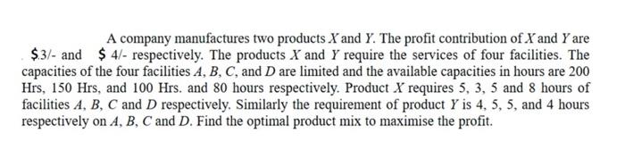 Solved A company manufactures two products X and Y. The | Chegg.com