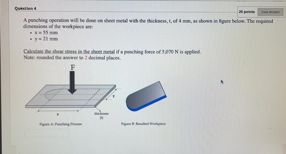 Solved Question 4 20 points Save Answer A punching operation | Chegg.com