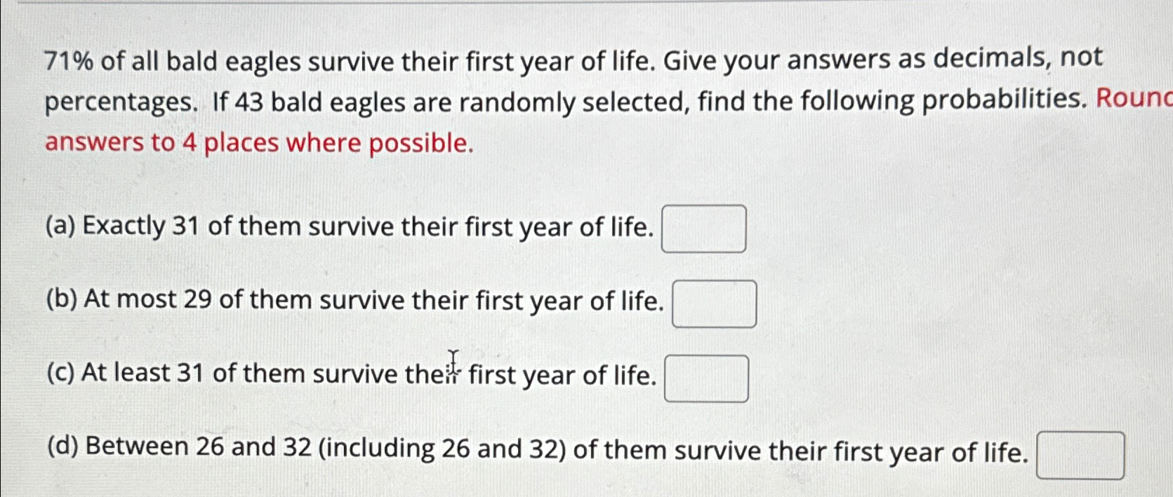 Solved 71% ﻿of all bald eagles survive their first year of | Chegg.com
