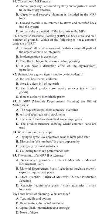 Solved 90. Closed Loop MRP means A. Actual inventory is Chegg