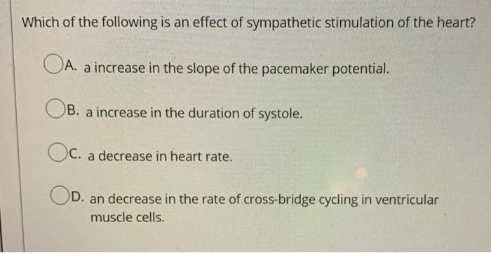 Solved Which of the following is an effect of sympathetic | Chegg.com