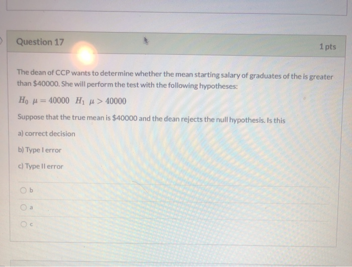 Solved Question 17 1 pts The dean of CCP wants to determine | Chegg.com