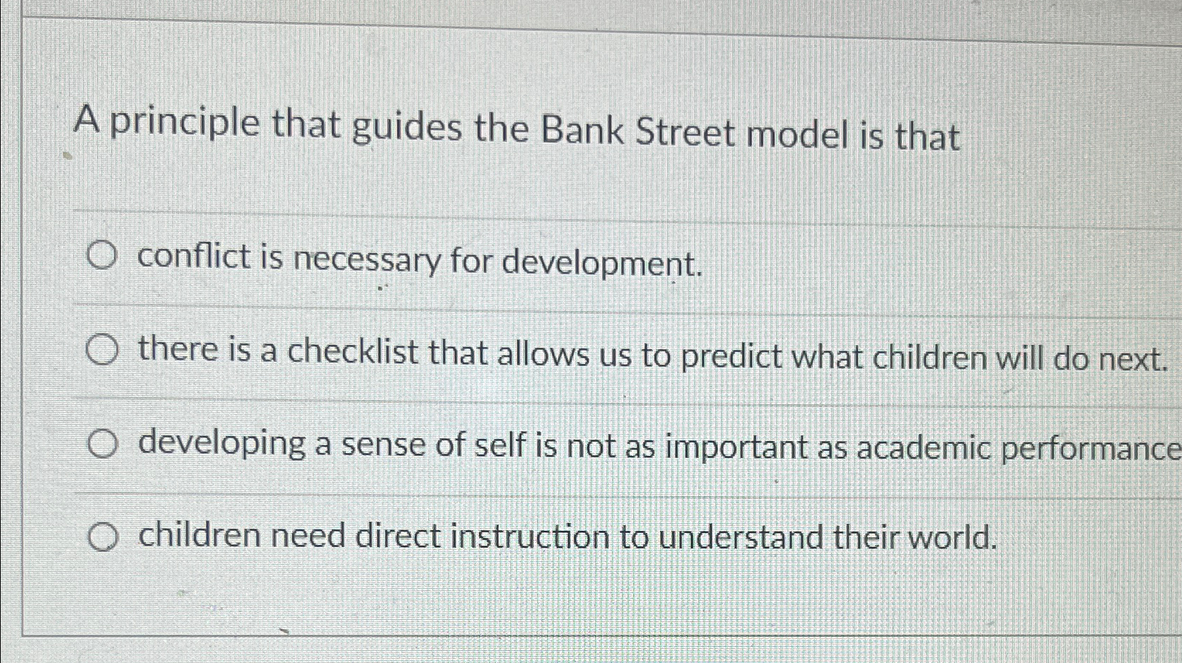 Solved A principle that guides the Bank Street model is | Chegg.com