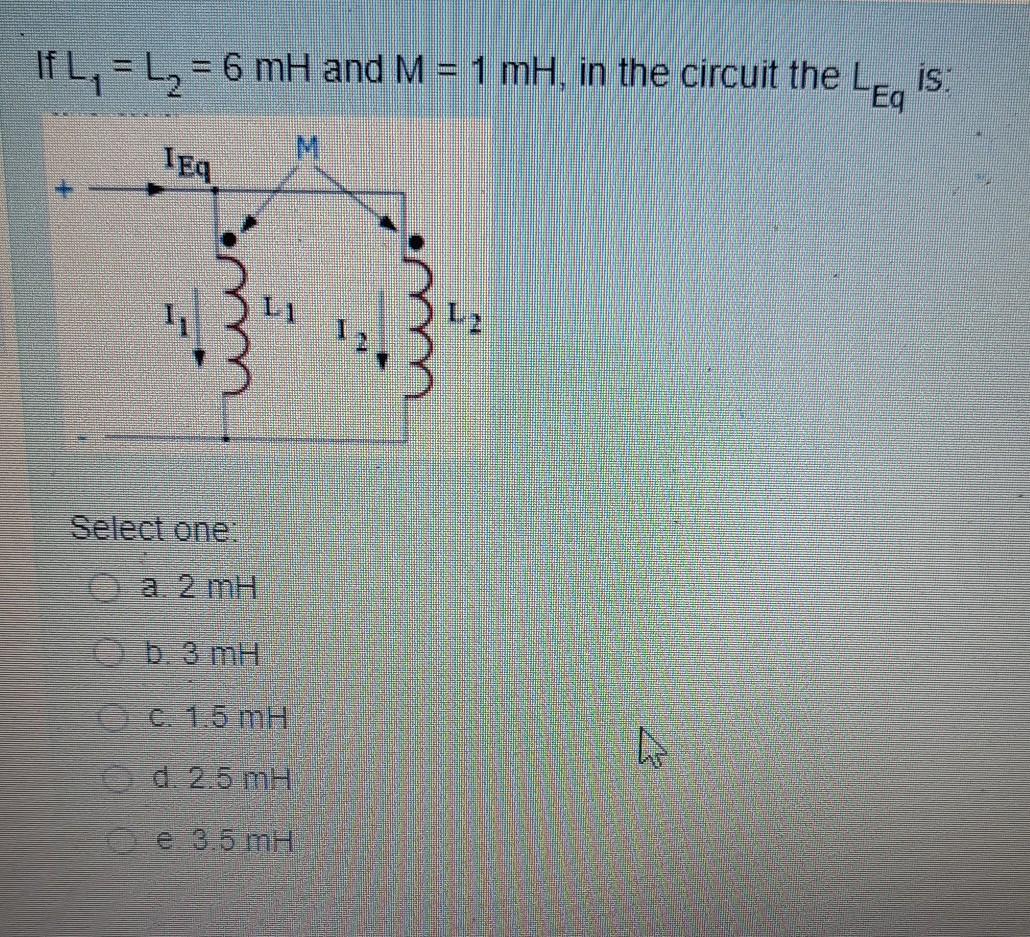 Solved If L=12 = 6 mH and M = 1 mH, in the circuit the | Chegg.com