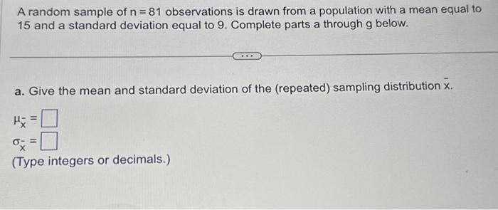 Solved A random sample of n=81 observations is drawn from a | Chegg.com