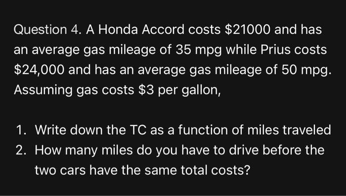 Solved Question 4. A Honda Accord costs $21000 and has an | Chegg.com