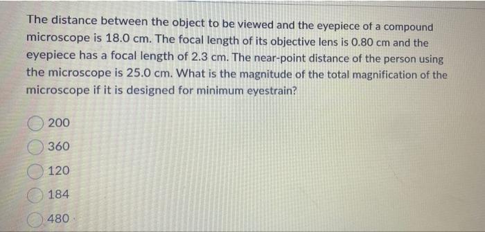 Solved The distance between the object to be viewed and the | Chegg.com