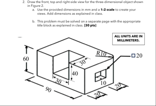 Solved Draw the front, top and right-side view for the | Chegg.com
