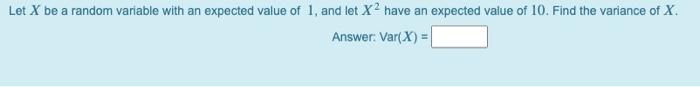 Solved Let X be a random variable with an expected value of | Chegg.com