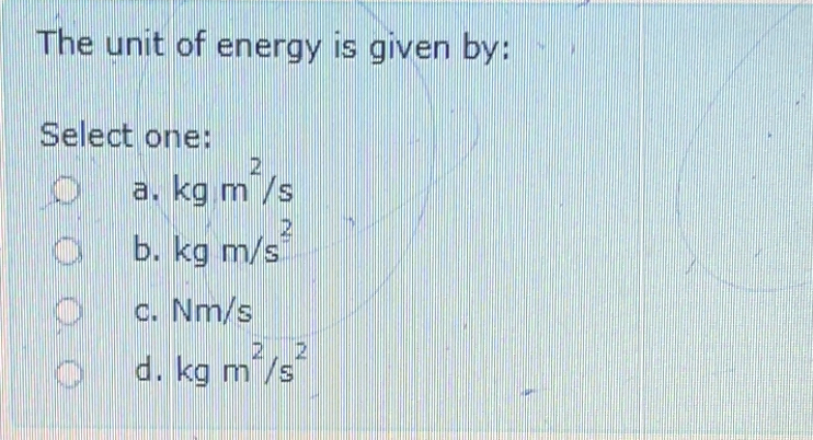 Solved The unit of energy is given by:Select | Chegg.com